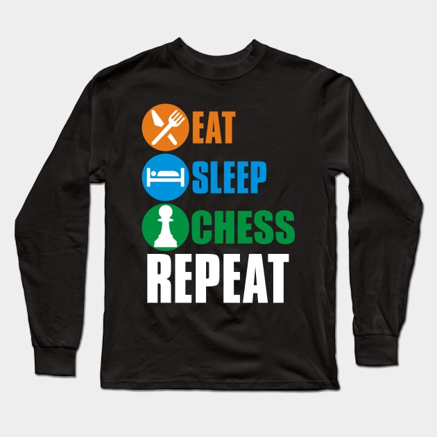 Eat Sleep Chess Repeat Funny Long Sleeve T-Shirt by Lin Watchorn 